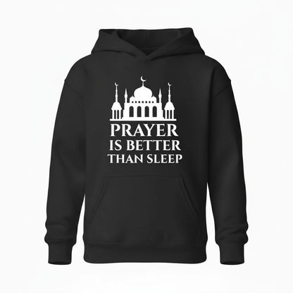 Prayer Is Better Than Sleep Kids Hoodie